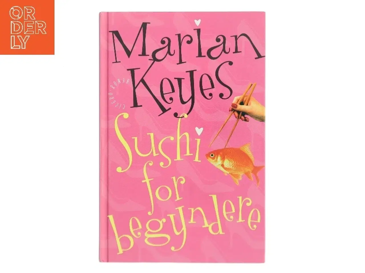 Billede 1 - Sushi for begyndere af Marian Keyes (Bog)