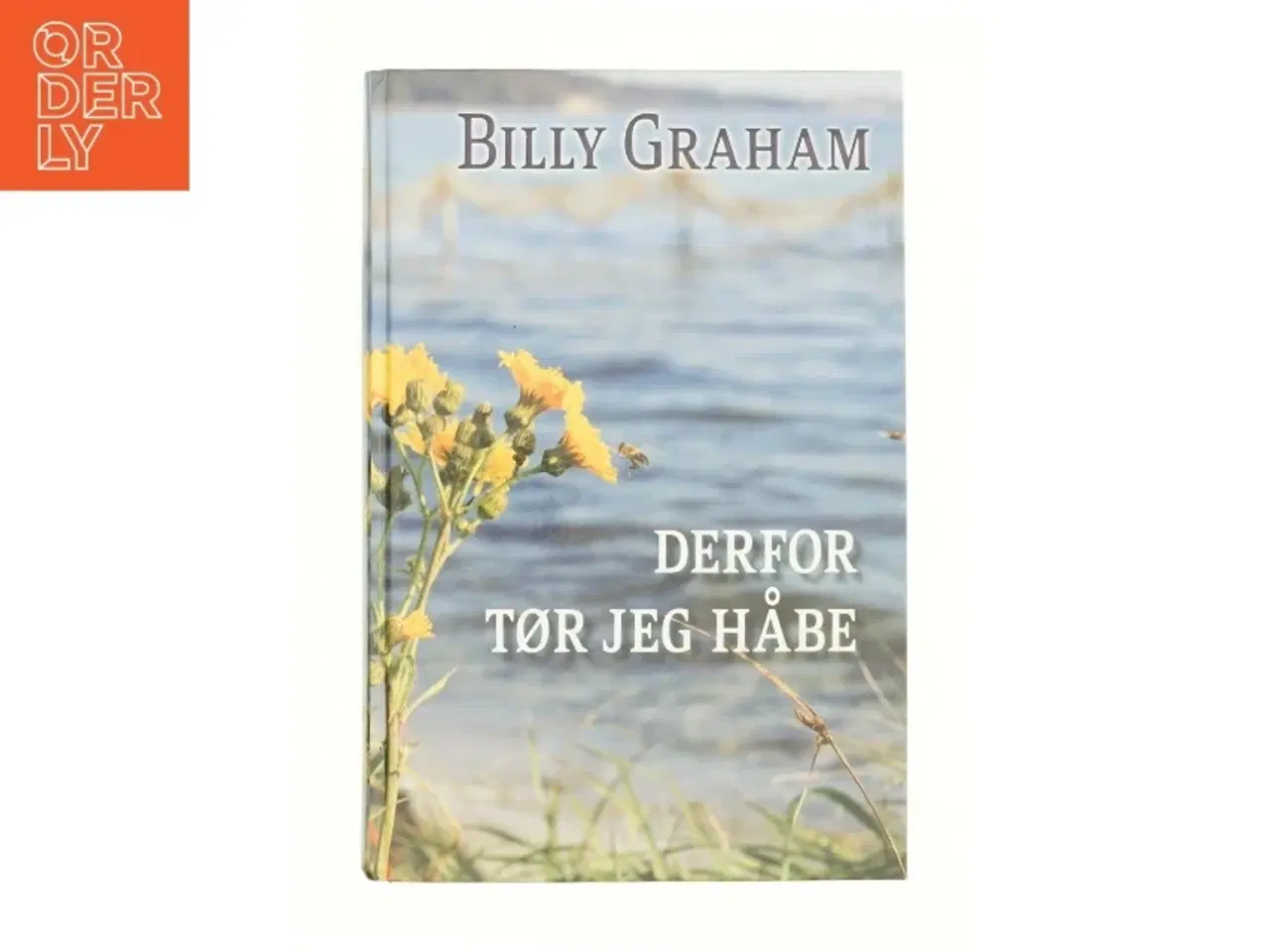 Billede 1 - Derfor tør jeg håbe af Billy Graham (Bog)