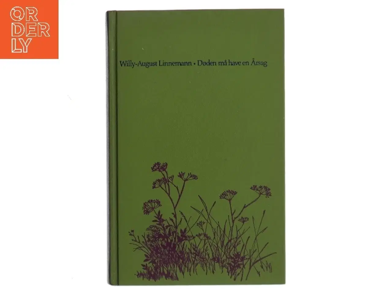 Billede 1 - Døden må have en Årsag af Willy-August Linnemann (Bog)