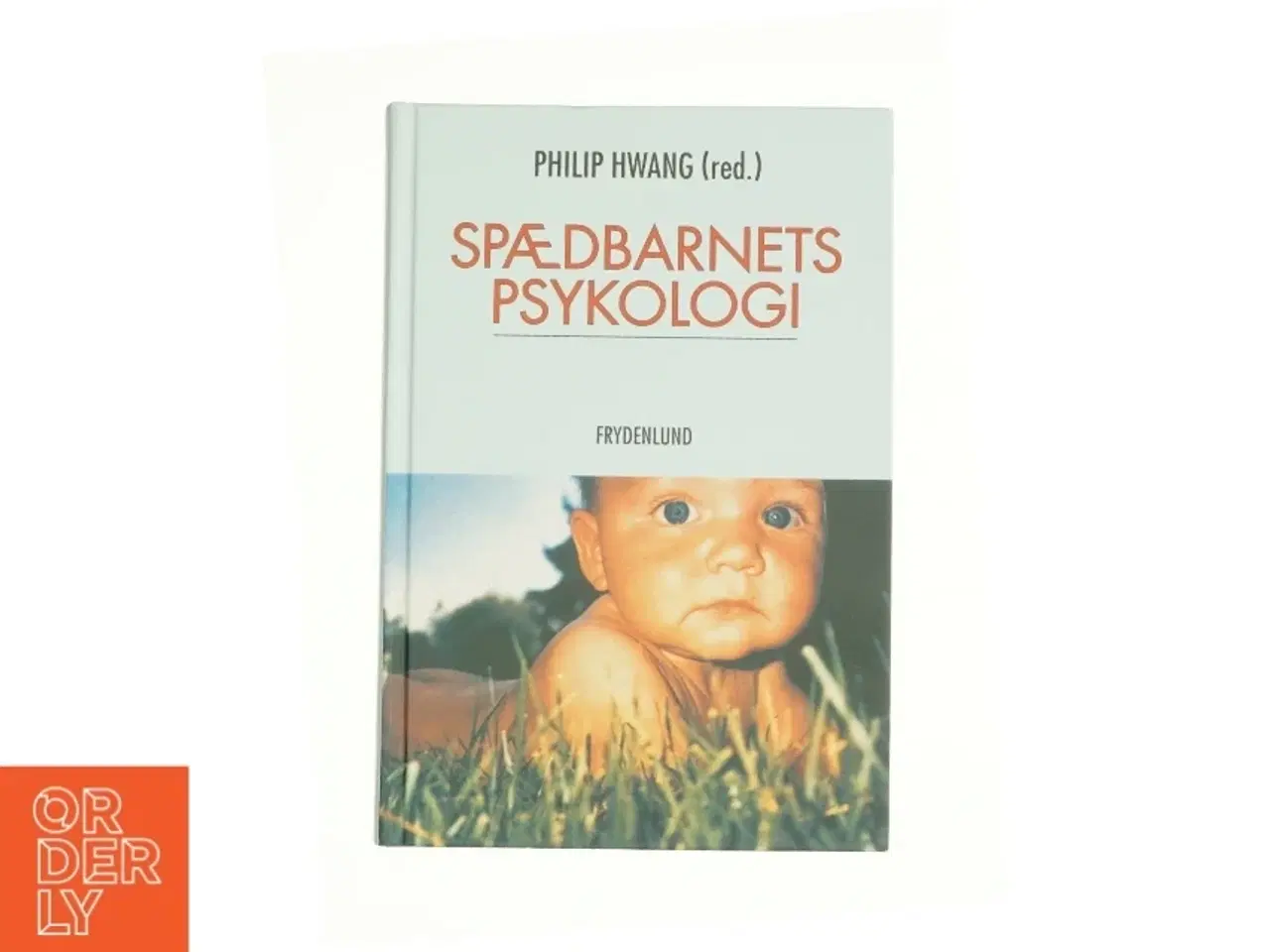 Billede 1 - Spædbarnets psykologi af Philip Hwang (Bog)