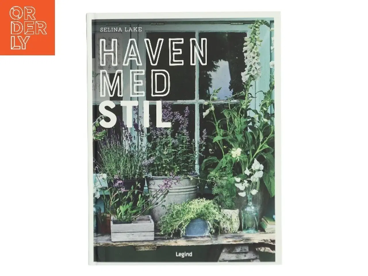 Billede 1 - Haven med stil af Selina Lake (Bog)