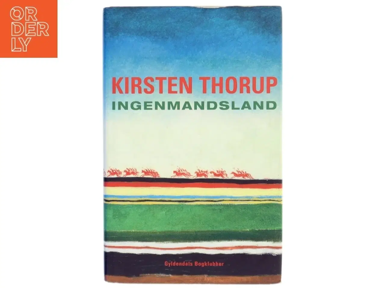Billede 1 - Ingenmandsland : roman af Kirsten Thorup (Bog)