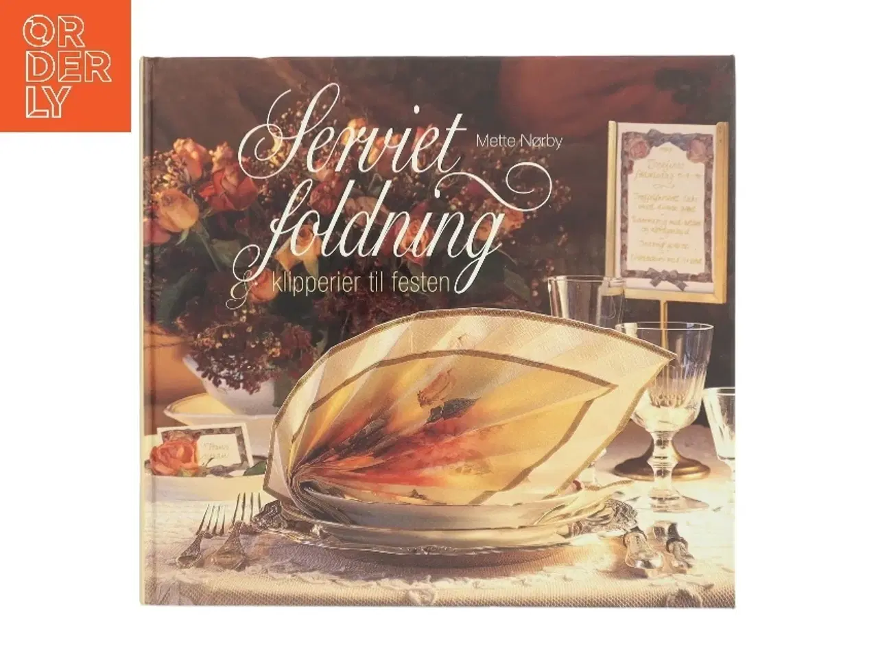 Billede 1 - Servietfoldning & klipperier til festen af Mette Nørby (Bog)