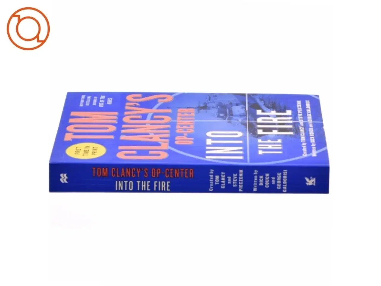 Billede 2 - Tom Clancy&#39;s Op-Center: Into the Fire af Dick Couch, George Galdorisi, Tom Clancy, Steve Pieczenik (Bog)