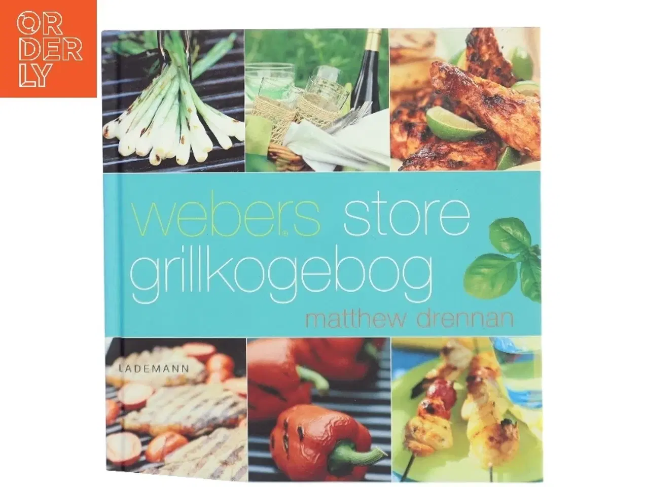 Billede 1 - Webers store grillkogebog af Matthew Drennan (Bog)