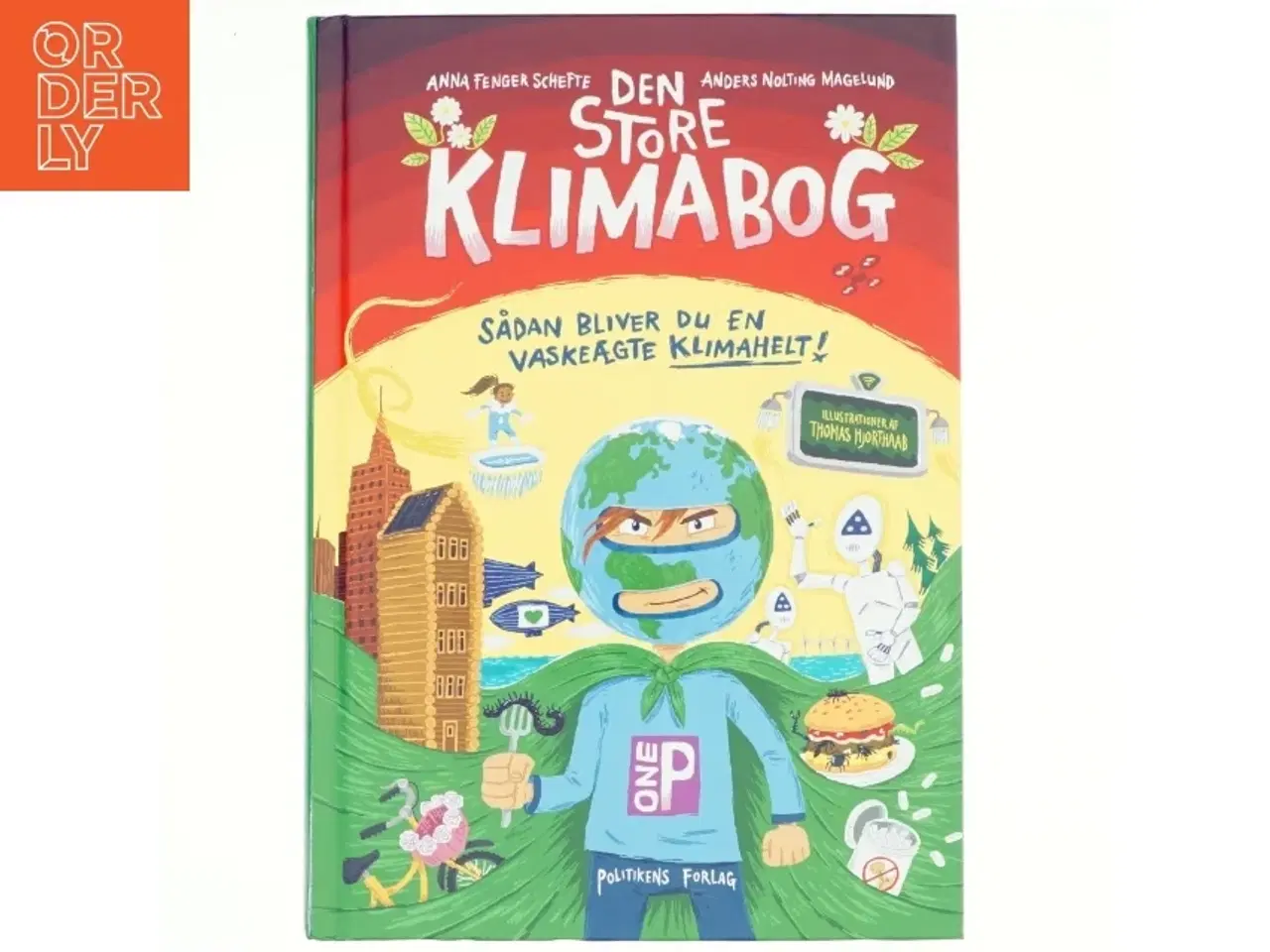 Billede 1 - Den store klimabog : sådan bliver du en vaskeægte klimahelt! af Anna Fenger Schefte (Bog)