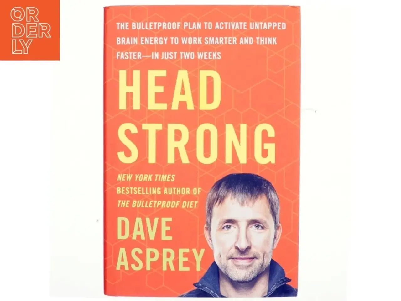 Billede 1 - Head strong : the bulletproof plan to activate untapped brain energy to work smarter and think faster-in just two weeks af Dave Asprey (Bog)