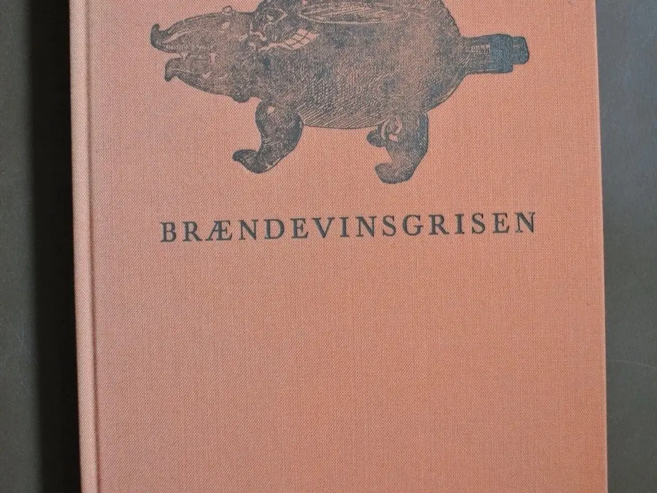 Billede 1 - brændevinsgrisen - en urtebog, af holger m. rasmus
