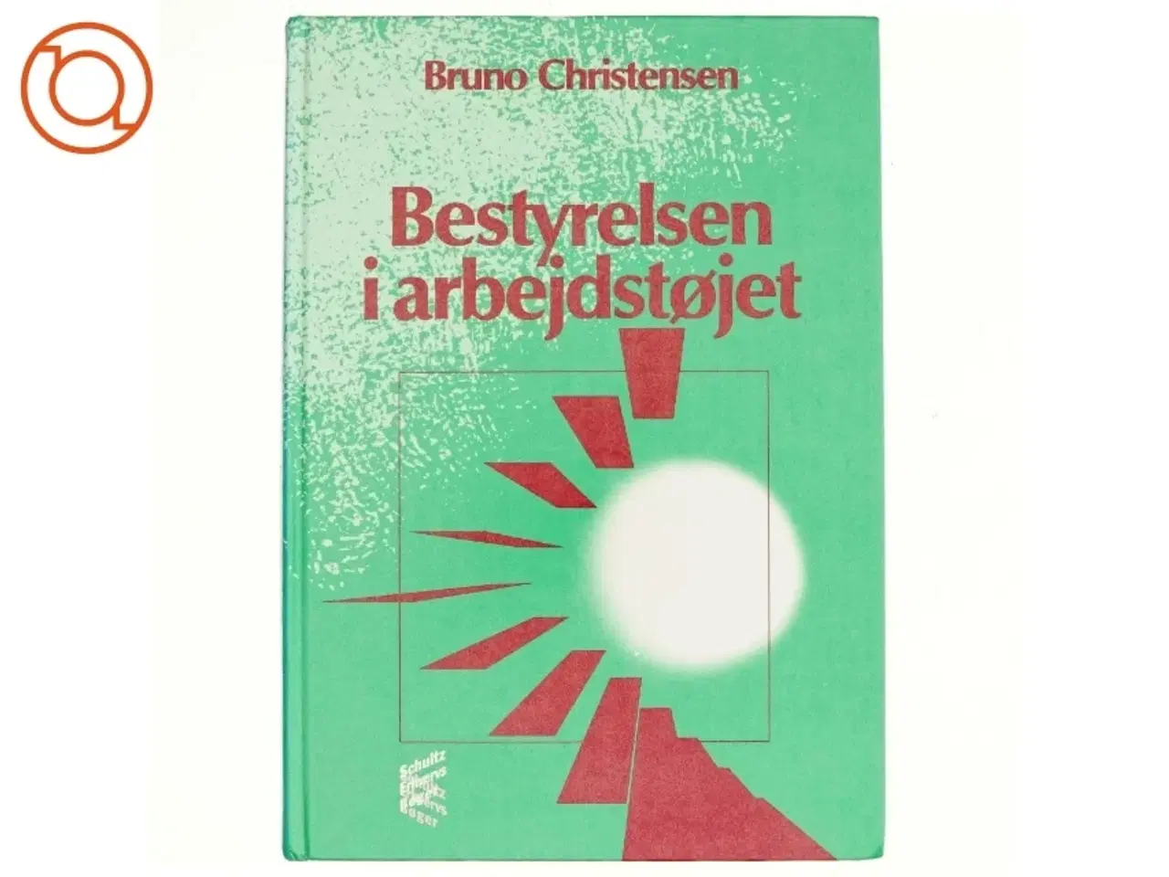 Billede 1 - Bestyrelsen i arbejdstøjet af Bruno Christensen (Bog)