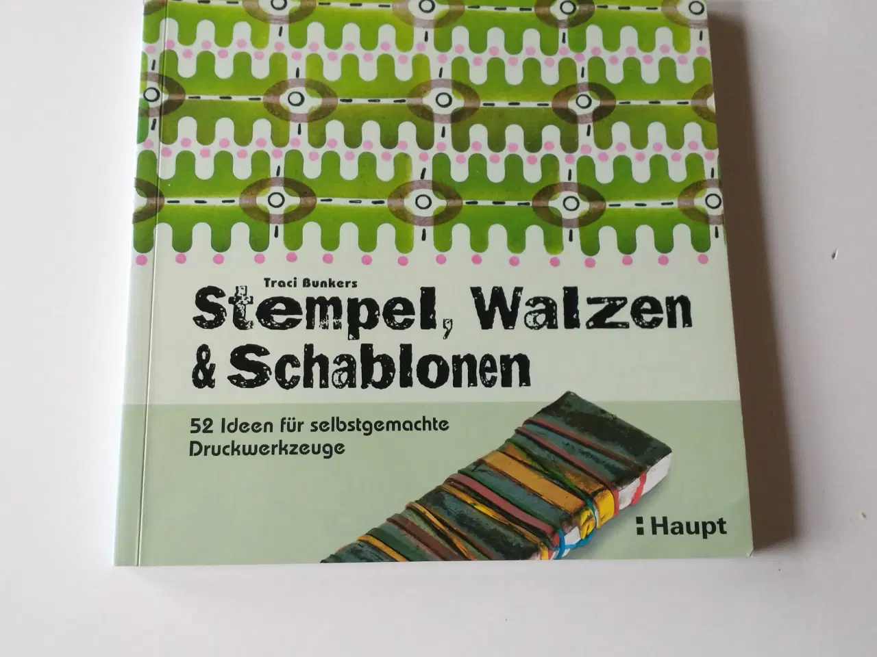 Billede 1 - Stempel, Walzen & Schablonen - 52 Ideen für selbst