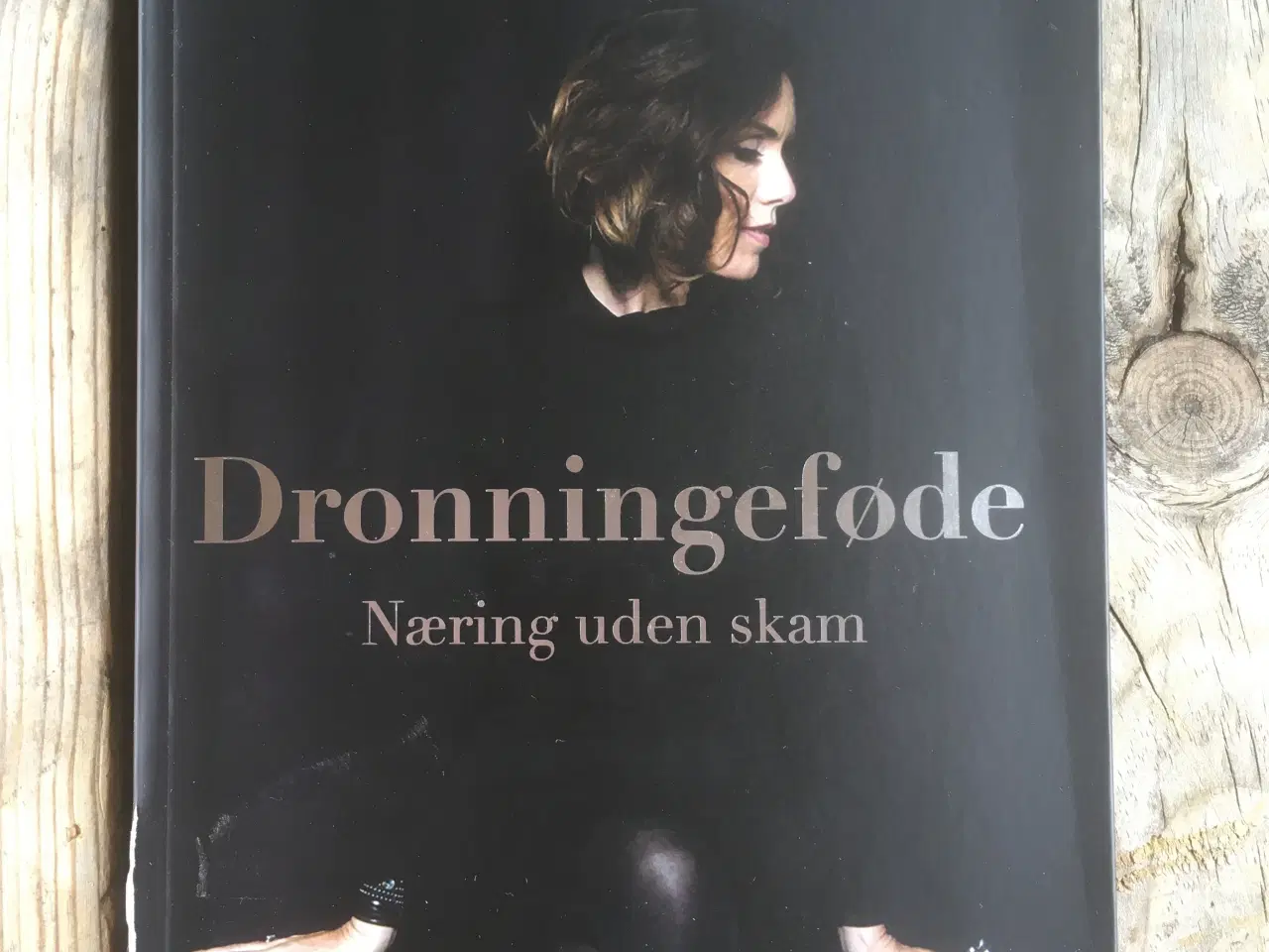 Billede 1 - Dronningeføde – Næring uden skam, Mette Holm