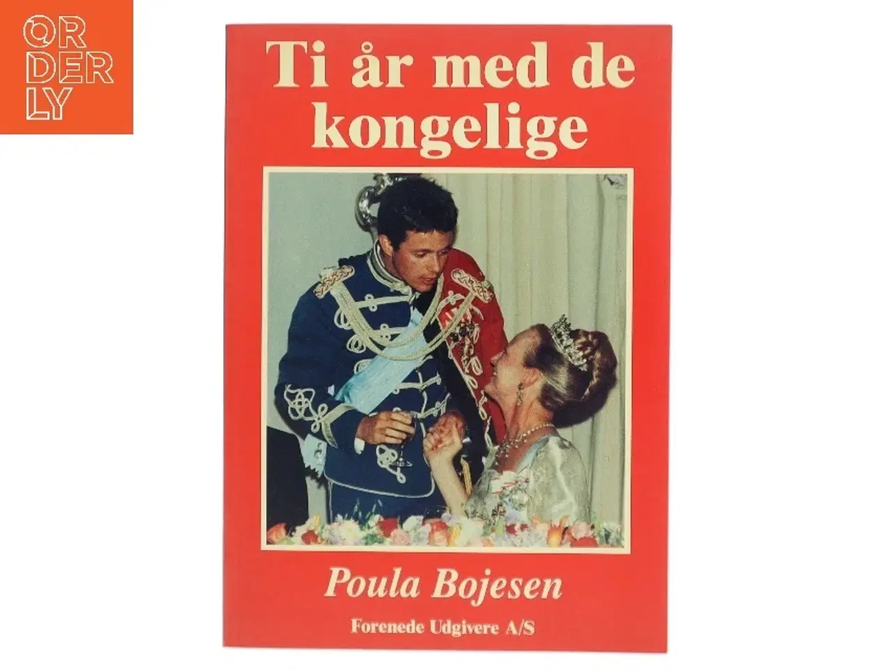 Billede 1 - Ti år med de kongelige af Poula Bojesen (Bog)