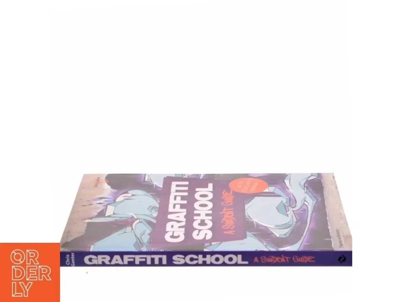 Billede 2 - Graffiti school : a student guide with teacher&#39;s manual af Chris Ganter (Bog)