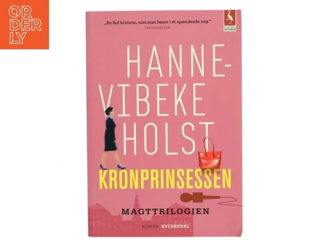 Billede 1 - Kronprinsessen : roman af Hanne-Vibeke Holst (Bog)