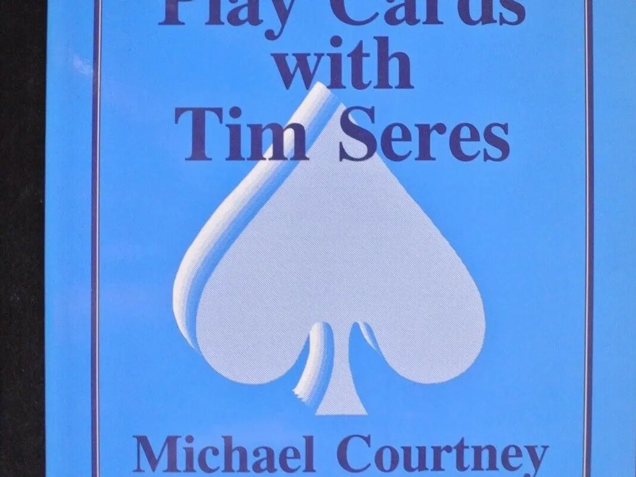 Billede 1 - play cards with tim seres, by michael courtney, em