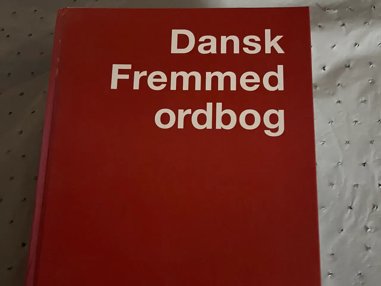 Billede 1 - Dansk fremmed ordbog