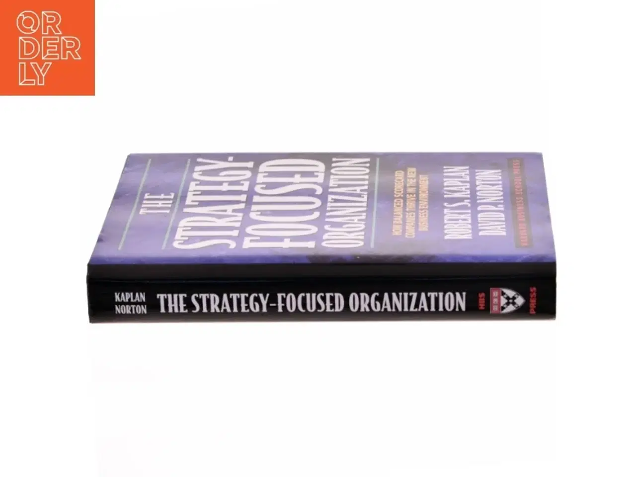 Billede 2 - The strategy-focused organization : how balanced scorecard companies thrive in the new business environment (Bog)