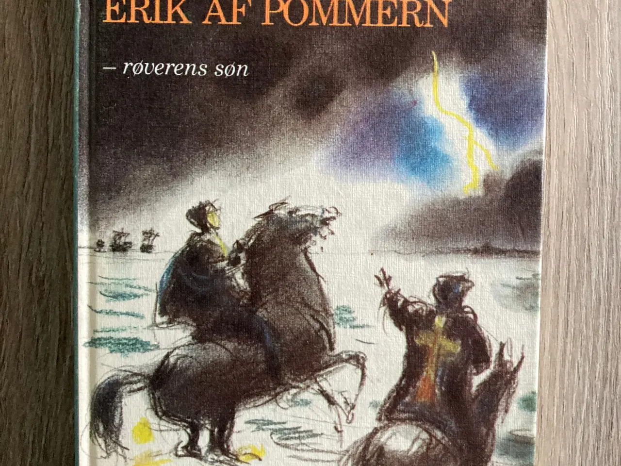 Billede 1 - Bog: Erik af Pommern - røverens søn