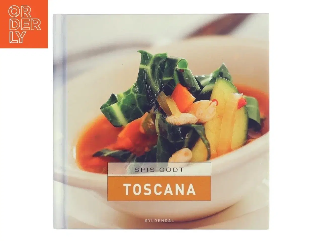 Billede 1 - Spis godt - Toscana af Hanne Bloch (Bog)