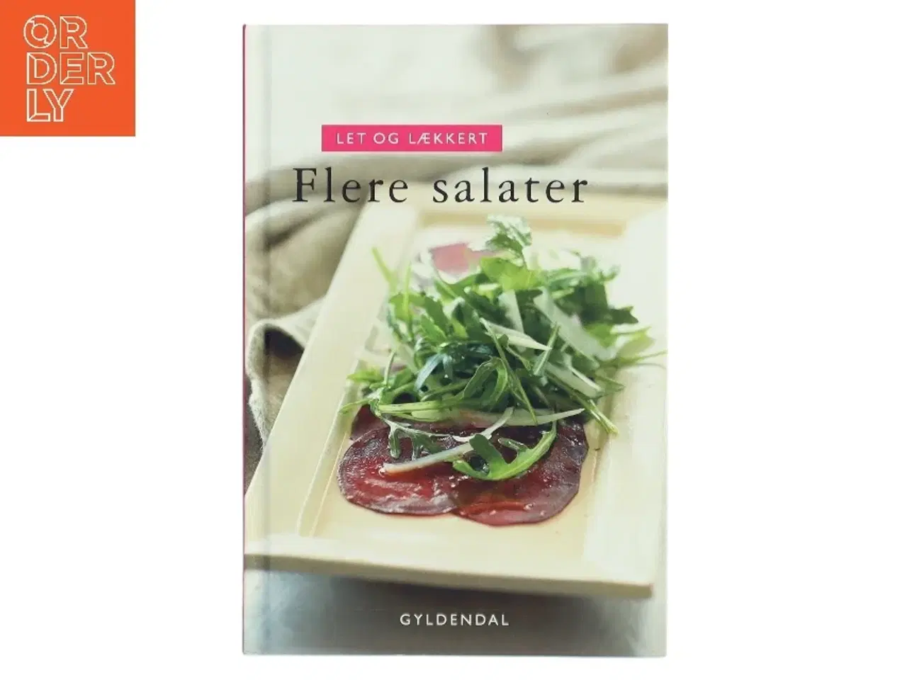 Billede 1 - Let og lækkert - flere salater af Nanna Simonsen (f. 1956) (Bog)