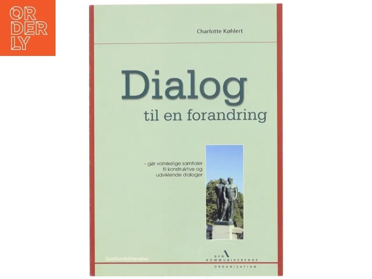 Billede 1 - Dialog til en forandring af Charlotte Køhlert (Bog)