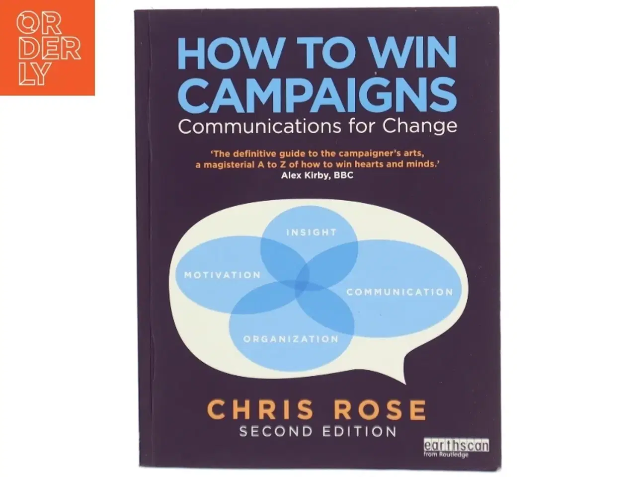 Billede 1 - How to win campaigns : communications for change af Chris Rose (Bog)