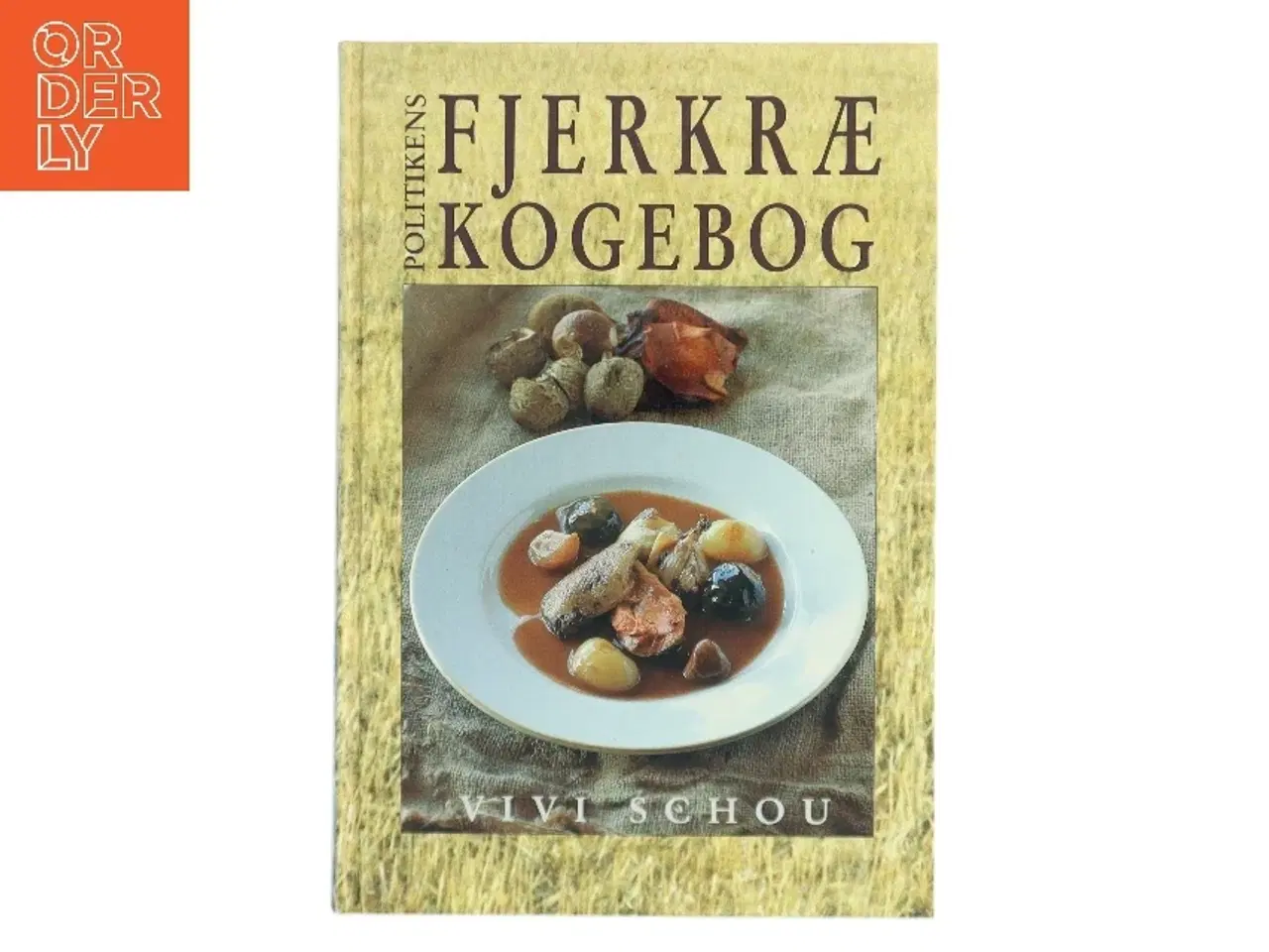 Billede 1 - Politikens fjerkrækogebog af Vivi Schou (Bog)