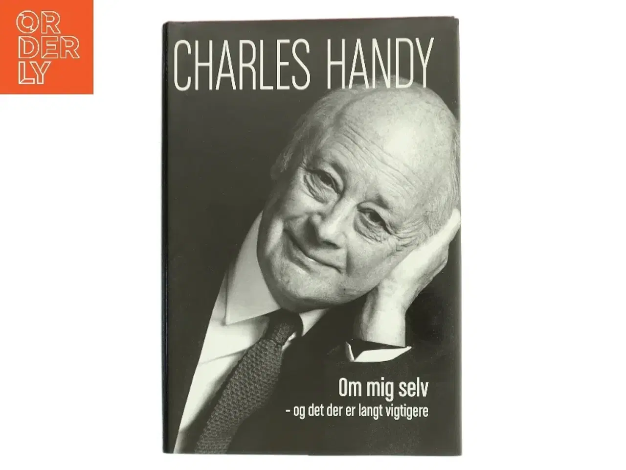 Billede 1 - Om mig selv - og det der er langt vigtigere af Charles Handy (Bog)