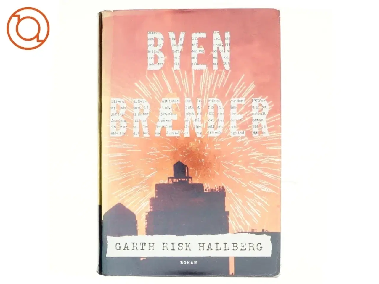 Billede 1 - Byen brænder af Garth Risk Hallberg (Bog)