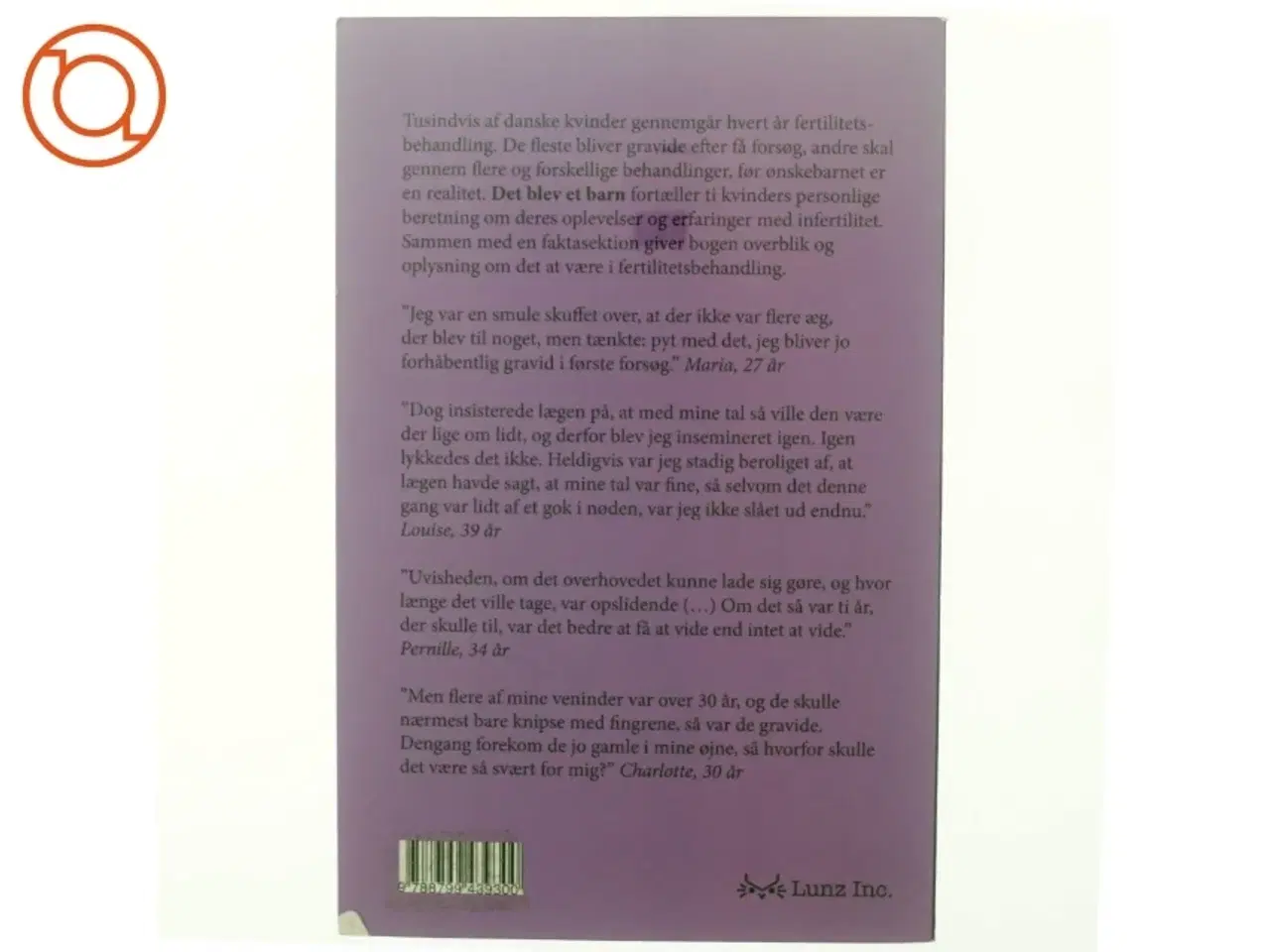 Billede 3 - Det blev et barn : personlige beretninger og fakta om fertilitetsbehandling af Malene Raith (Bog)