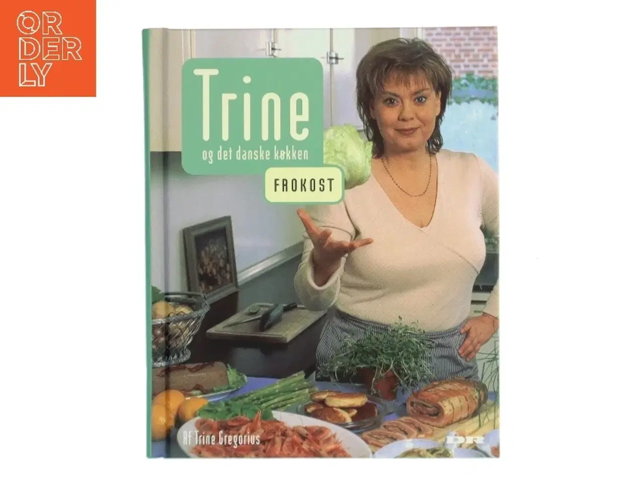 Billede 1 - Trine og det danske køkken : Frokost af Trine Gregorius (Bog)