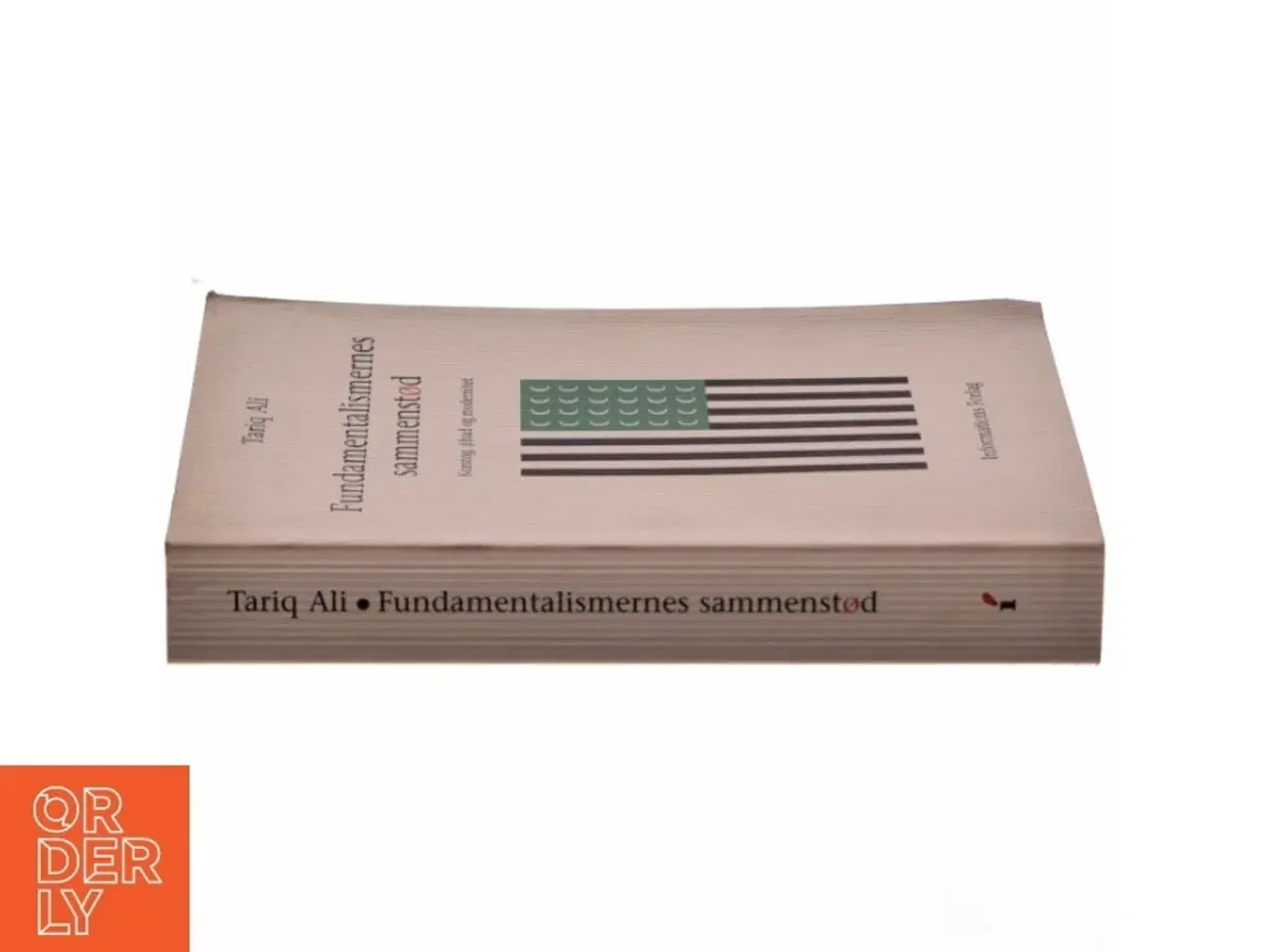 Billede 4 - Fundamentalismernes sammenstød : korstog, jihad og modernitet af Tariq Ali (Bog)