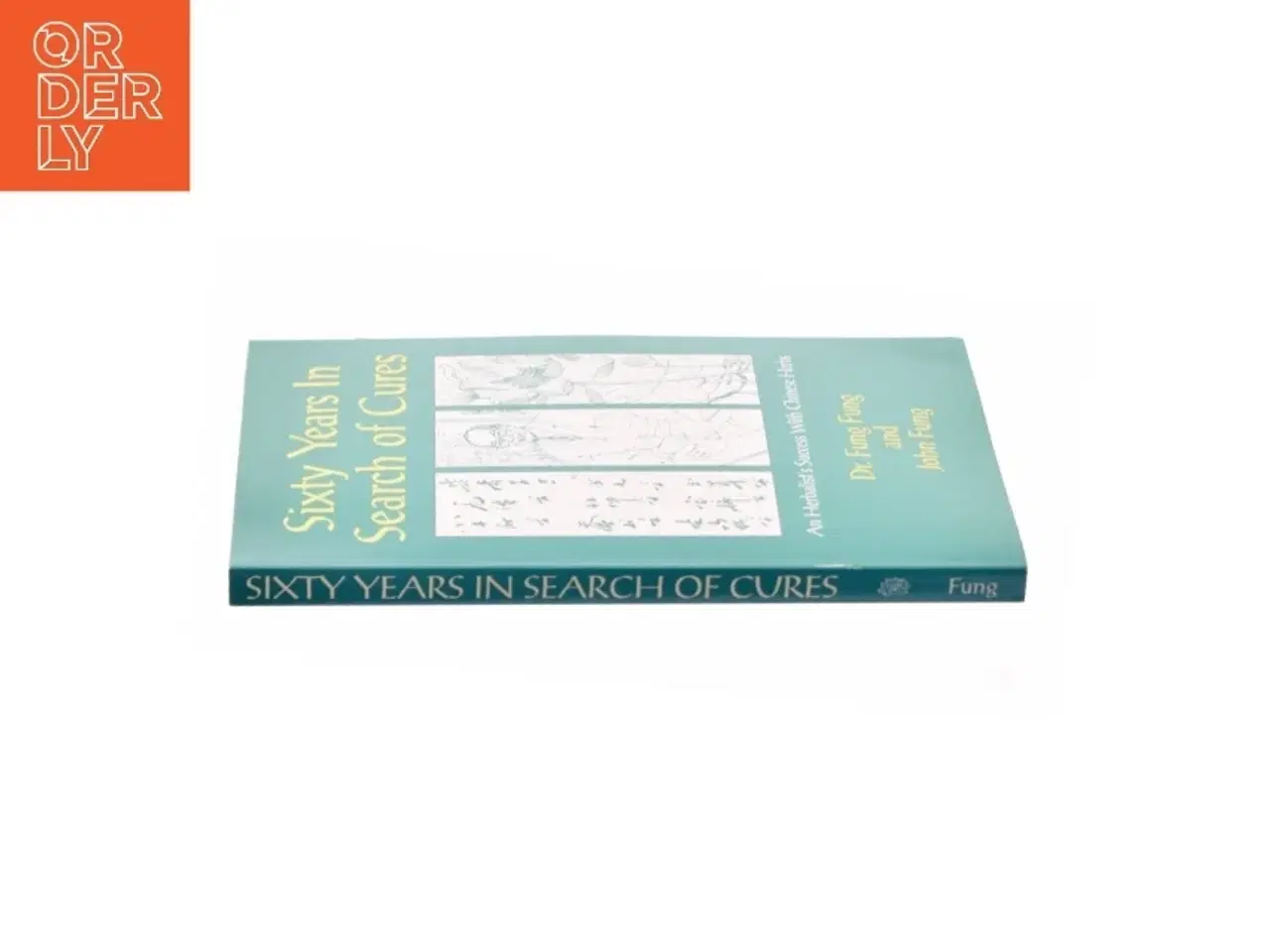 Billede 3 - Sixty Years in Search of Cures af Dr. Fung Fung & John Fung (Bog)