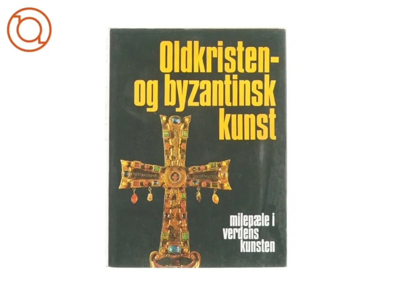 Billede 1 - Oldkristen- og byzantinsk kunst af Jean Lassus (Bog)
