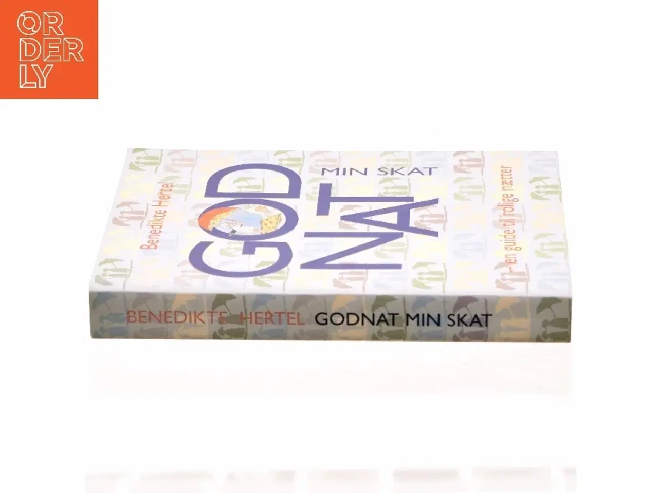 Billede 2 - Godnat min skat : en guide til rolige nætter af Benedikte Hertel (Bog)