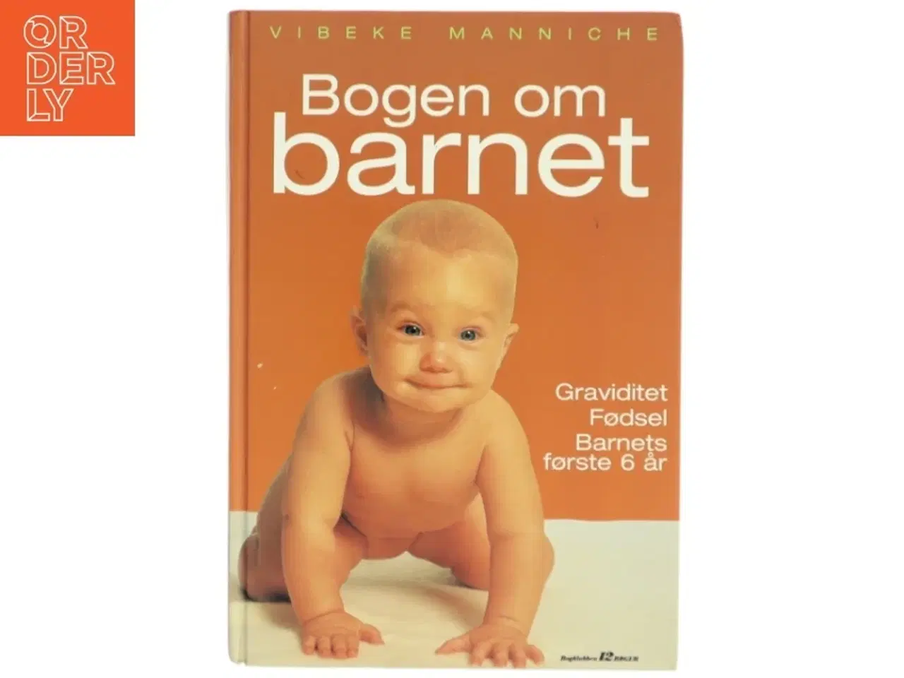 Billede 1 - Bogen om barnet af Vibeke Manniche (Bog)
