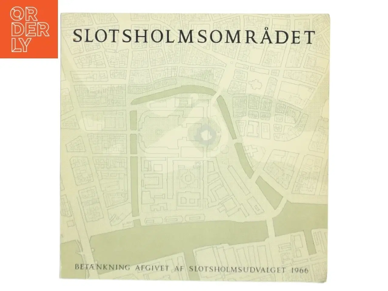 Billede 1 - SLOTSHOLMSOMRÅDET af Slotsholmsudvalget (Bog)