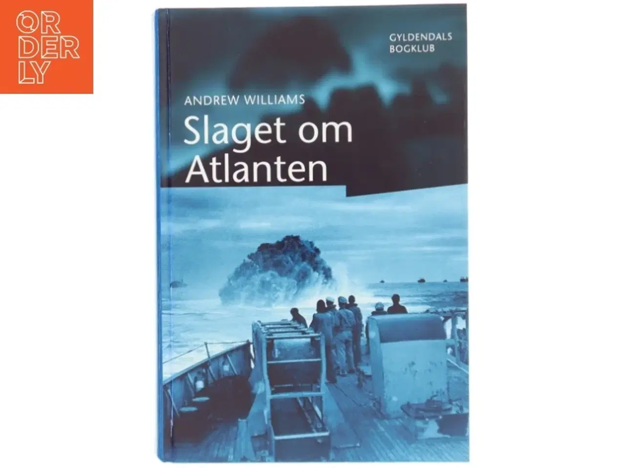 Billede 1 - Slaget om Atlanten af Andrew Williams (Bog)