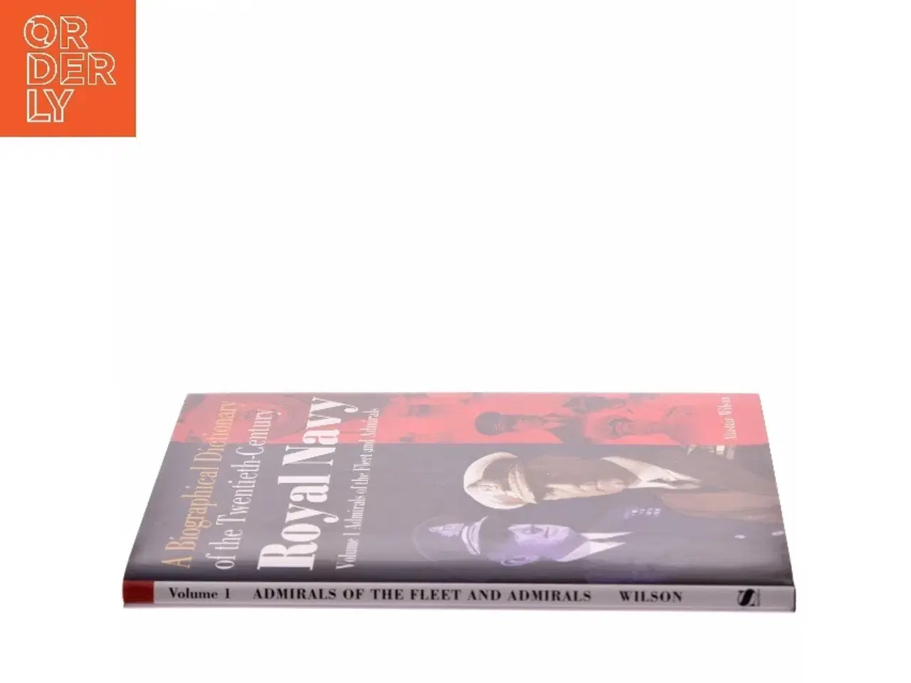 Billede 2 - A Biographical Dictionary of the Twentieth-century Royal Navy af Alastair Wilson (Bog)