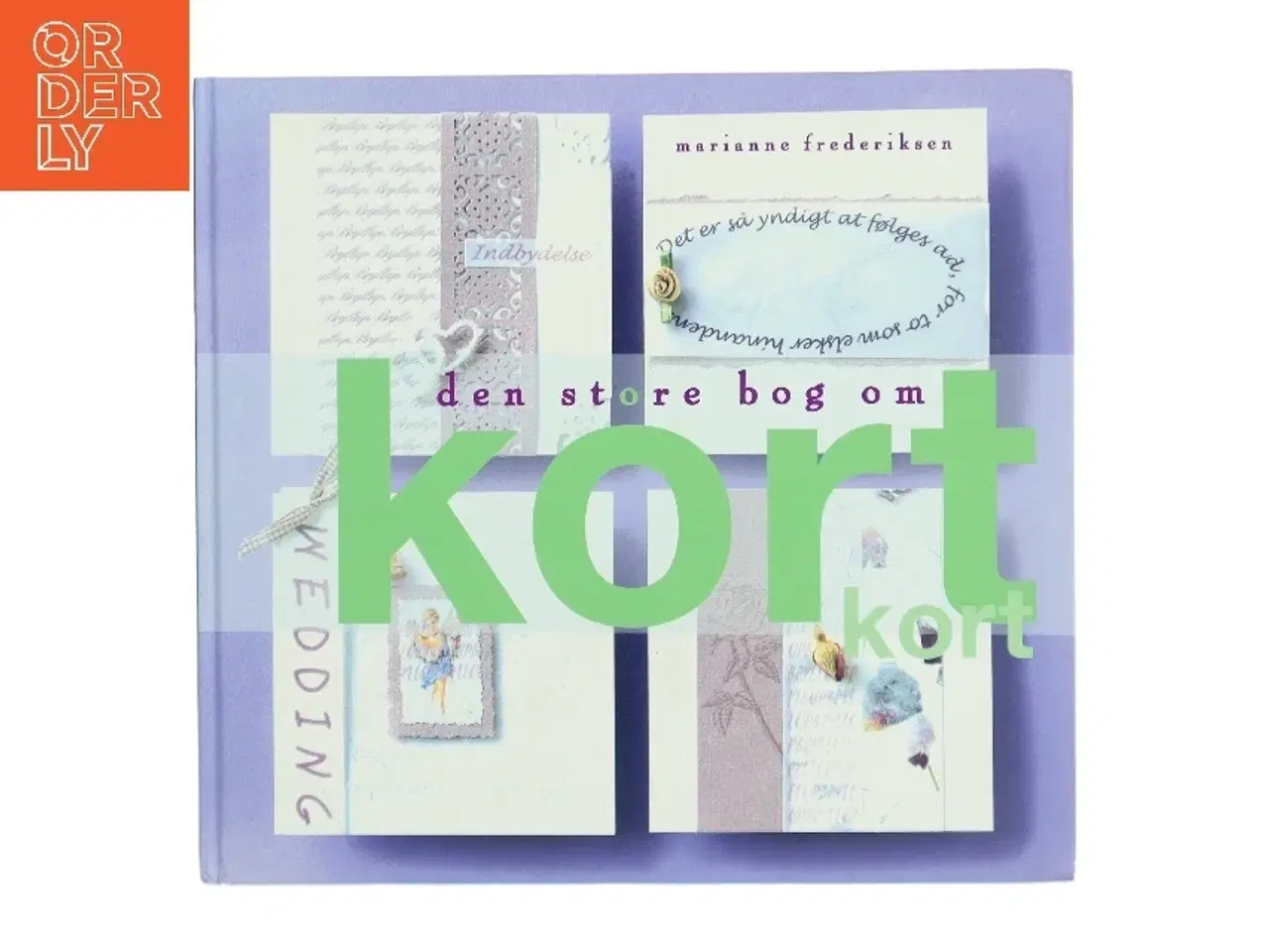 Billede 1 - Den store bog om kort af Marianne Frederiksen (f. 1965-01-27) (Bog)