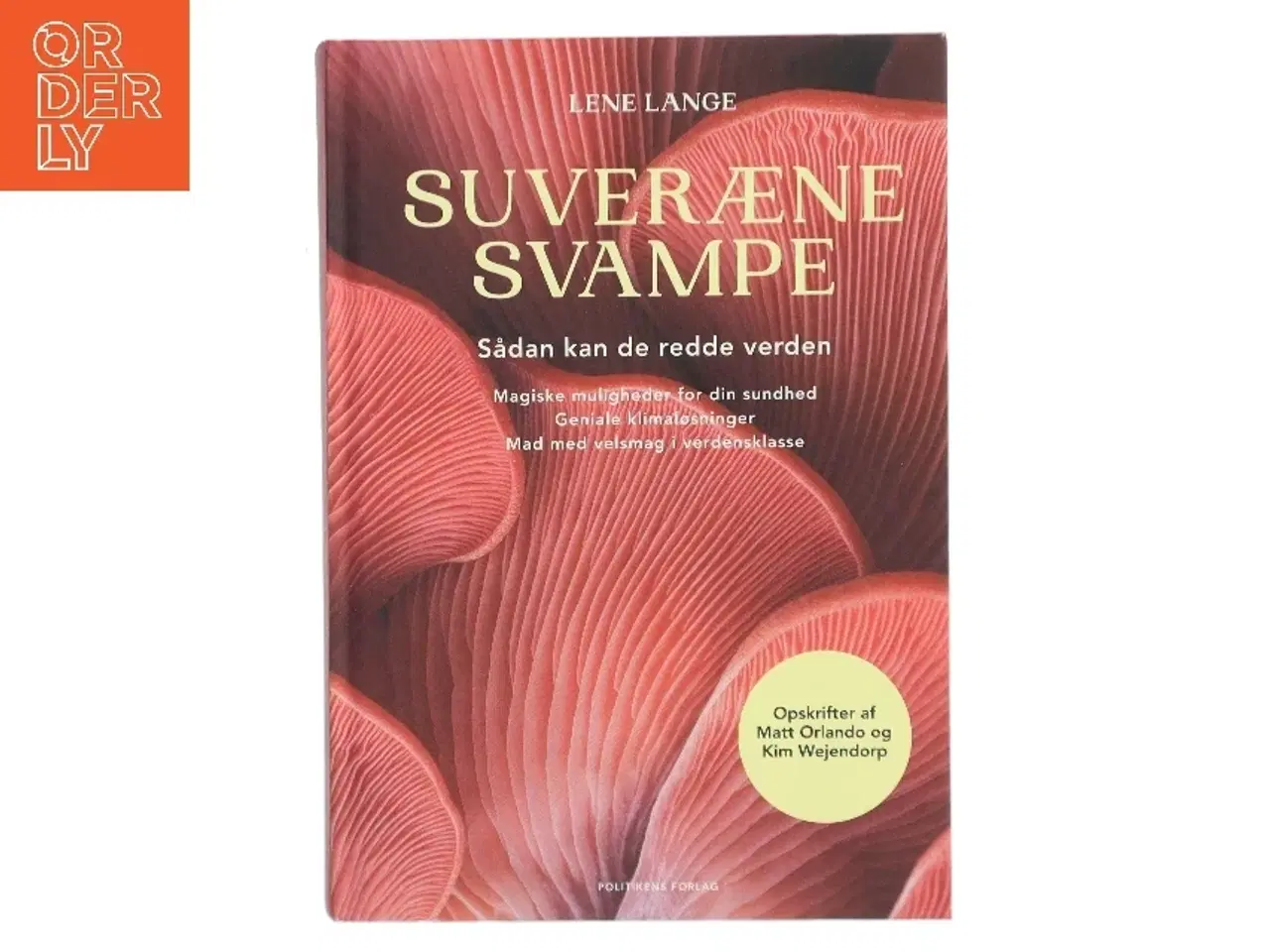 Billede 1 - Suveræne svampe : sådan kan de redde verden : magiske muligheder for din sundhed, geniale klimaløsninger, mad med velsmag i verdensklas