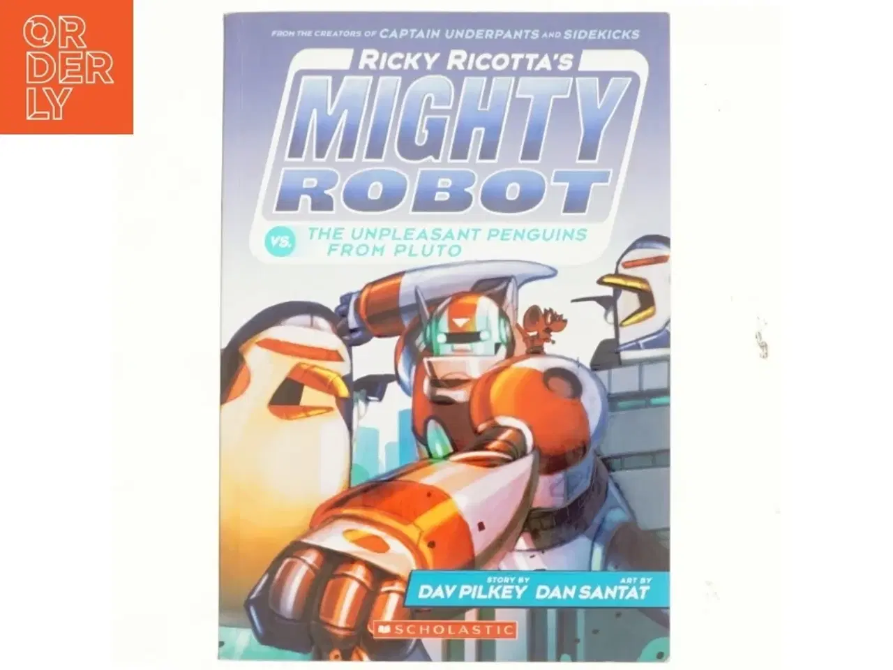 Billede 1 - Ricky Ricotta&#39;s mighty robot vs. the unpleasant penguins from Pluto af Dav Pilkey (Bog)