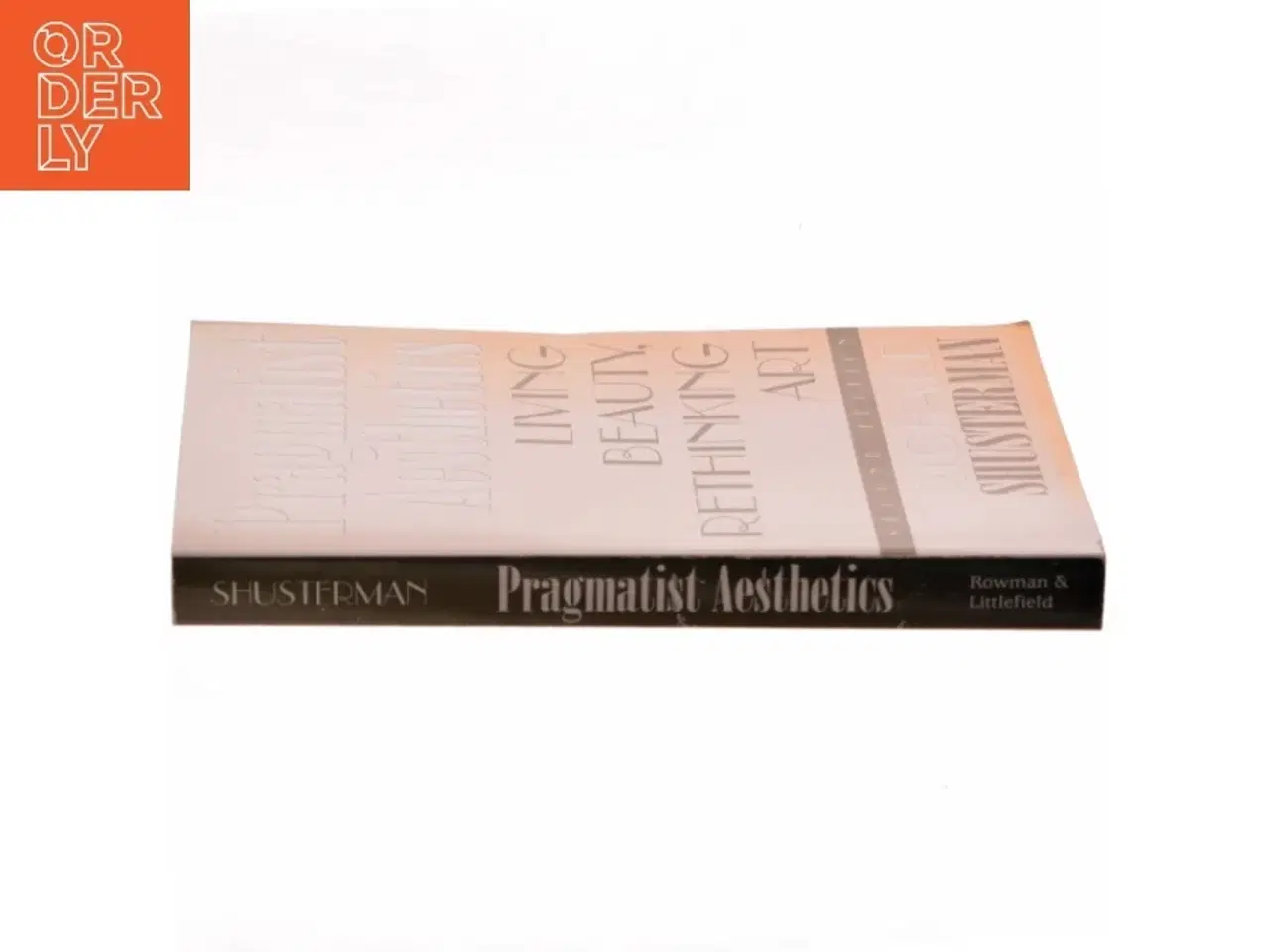 Billede 2 - Pragmatist aesthetics : living beauty, rethinking art af Richard Shusterman (Bog)