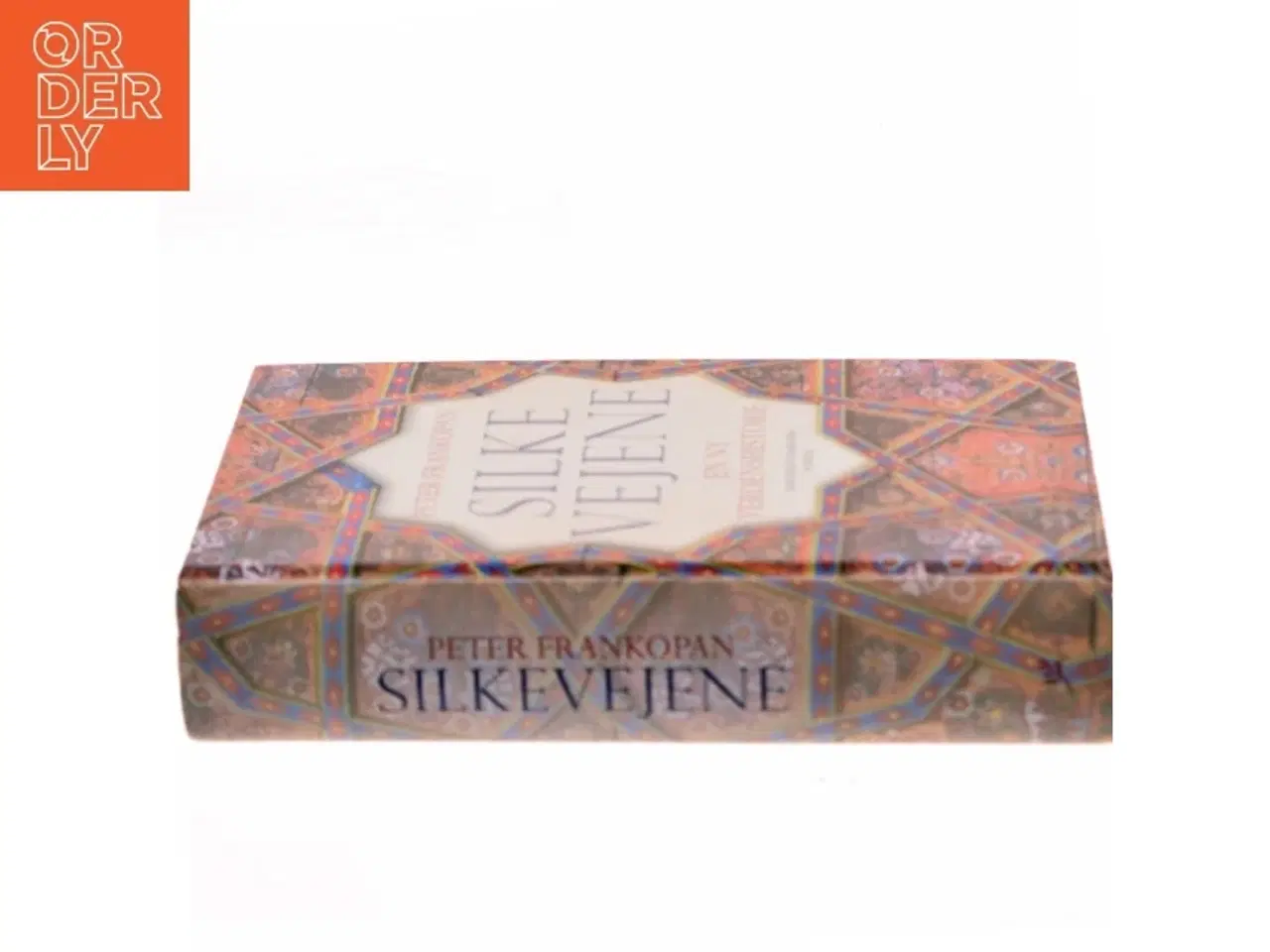 Billede 2 - Silkevejene : en ny verdenshistorie af Peter Frankopan (Bog)