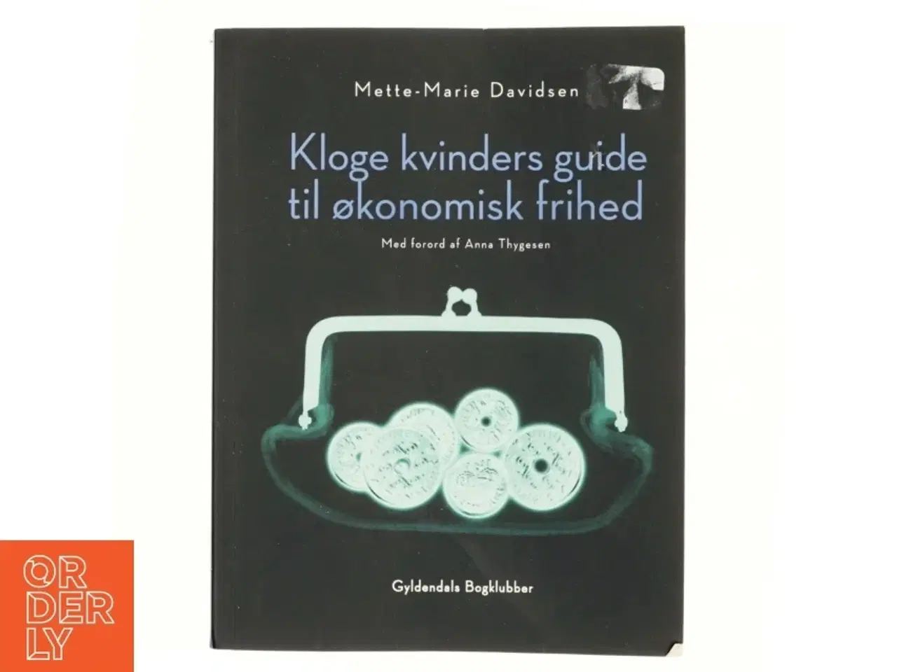 Billede 1 - Kloge Kvinders Guide til Økonomisk Frihed af Mette-Marie Davidsen