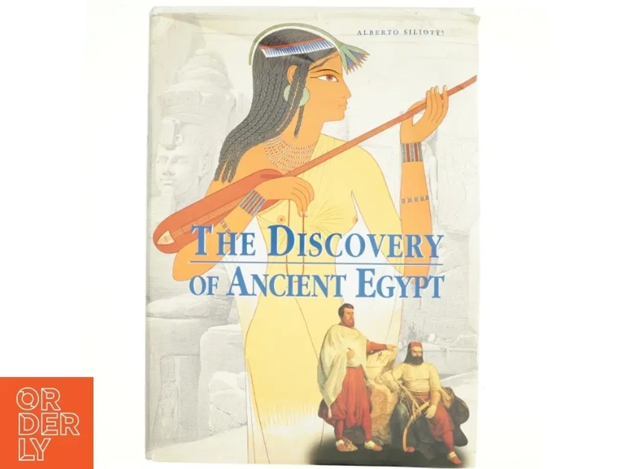 Billede 1 - The Discovery of Ancient Egypt af Alberto Siliotti (Bog)