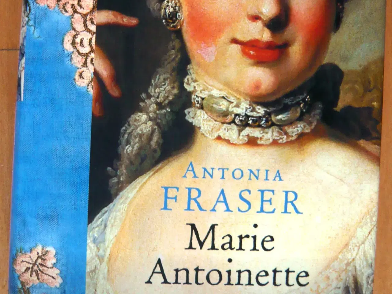Billede 1 - Marie Antoinette - Rejsen af Antonia Fraser