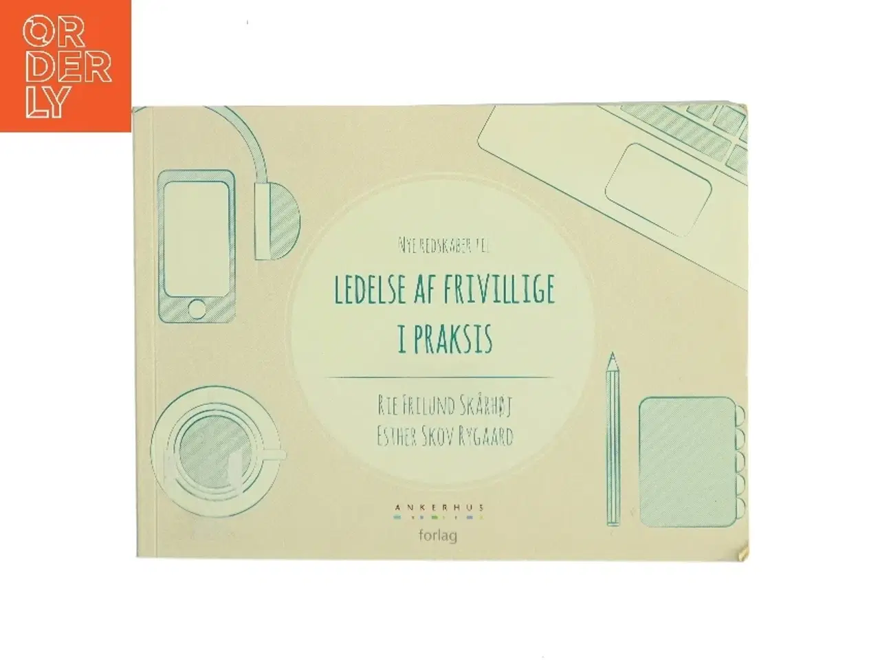 Billede 1 - Ledelse af frivillige i praksis af Rie Frilund Skårhøj (Bog)