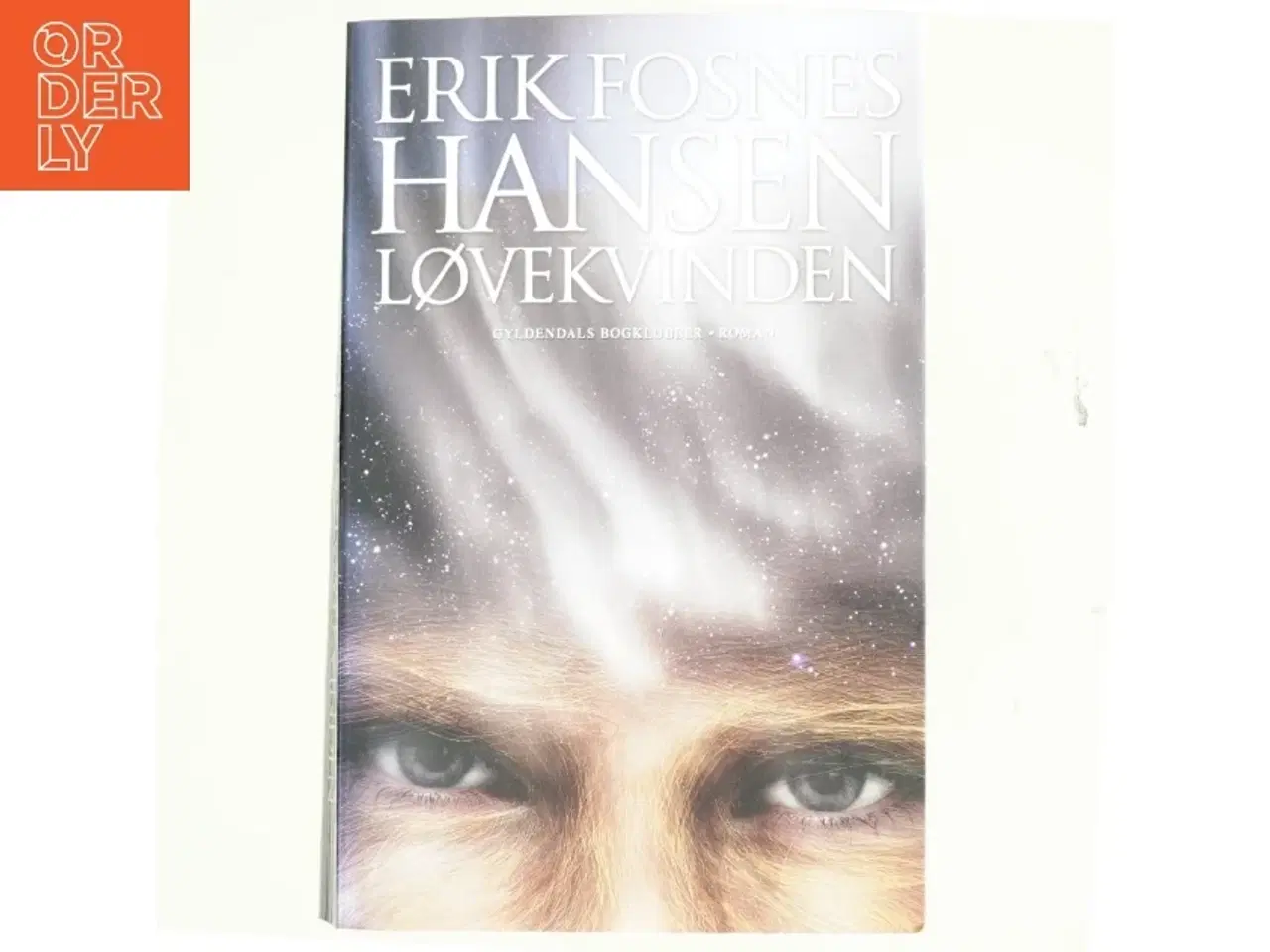 Billede 1 - Løvekvinden : roman af Erik Fosnes Hansen (f. 1965) (Bog)