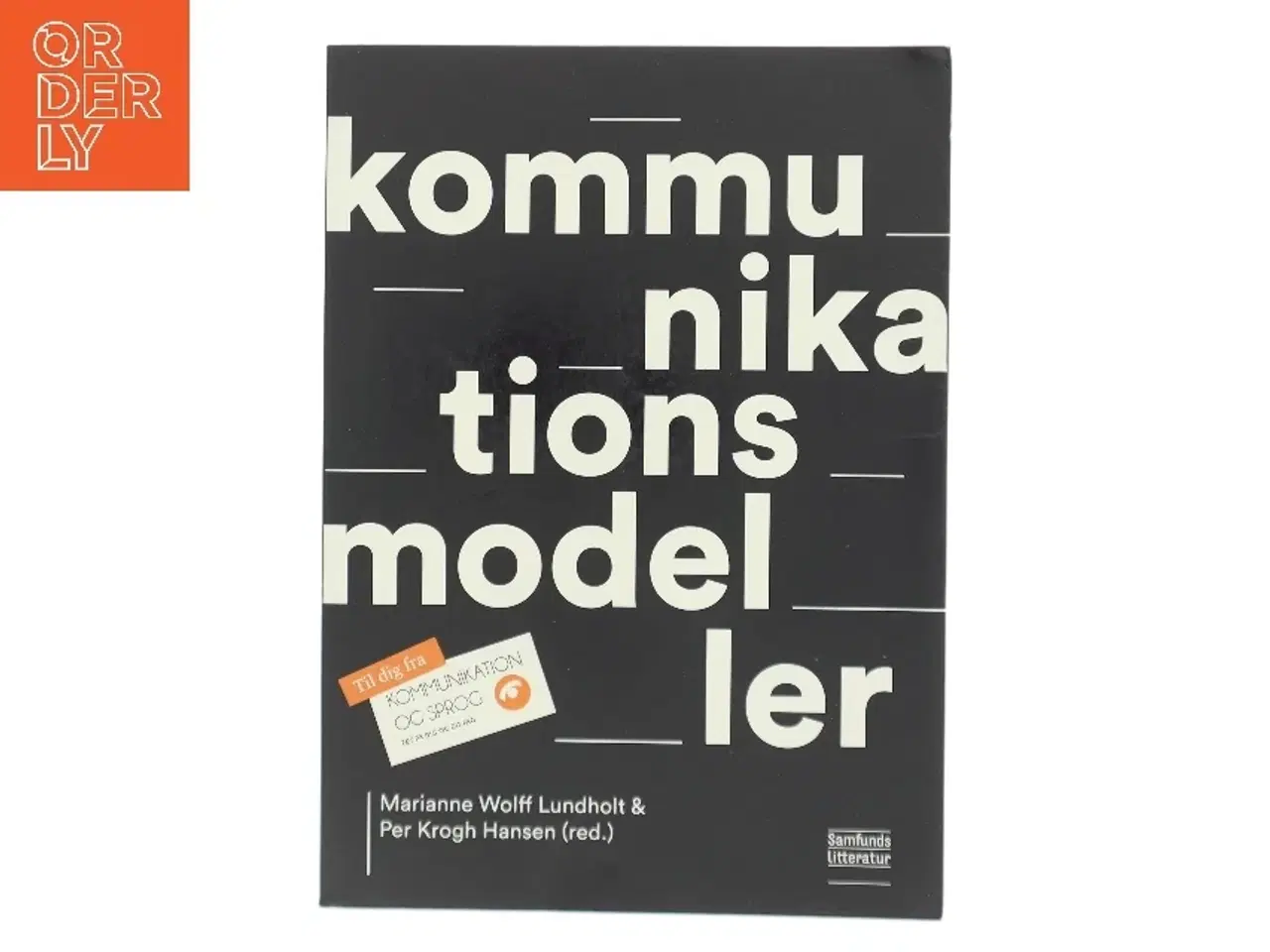 Billede 1 - Kommunikationsmodeller af Marianne Wolff Lundholt (Bog)